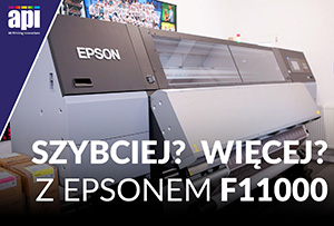 Kolejny etap rozwoju: dlaczego Sema Print postawił na Epson SureColor F11000?