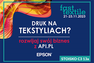 Rozwiązania do druku na tekstyliach - EPSON Polska i API.PL na Fast Textile 2023!